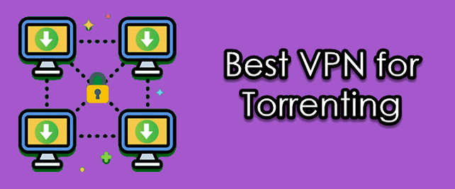 Meilleur VPN pour le torrent