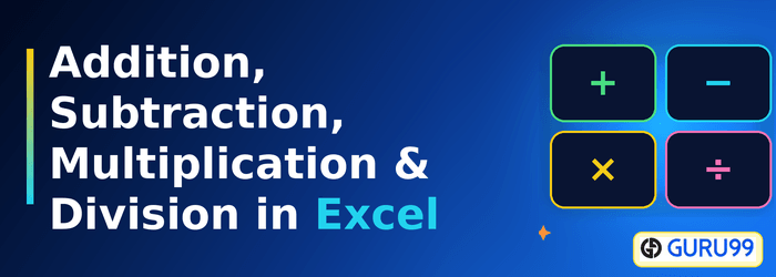 Addition Subtraction Multiplication and Division in Excel