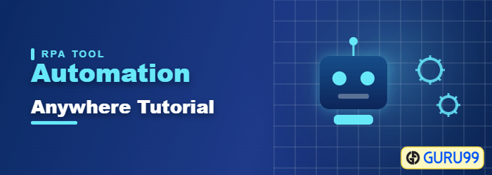 Automation Anywhere Tutorial