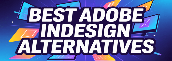 Beste Adobe InDesign-Alternativen