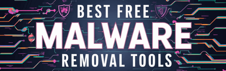 9 Best FREE Malware Removal Tools (2025)