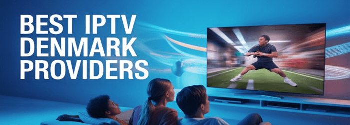 Best IPTV Denmark Providers