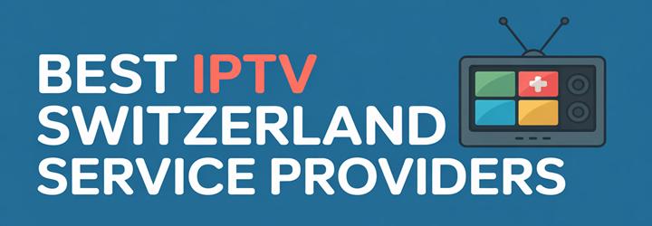 mejor IPTV Suiza