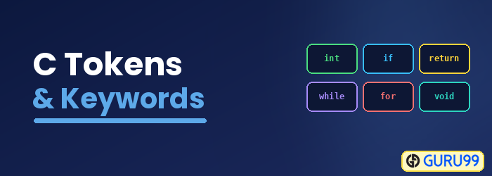 C Tokens, Identifiers and Keywords