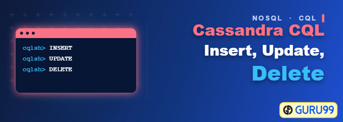 Cassandra CQL Insert Update Delete