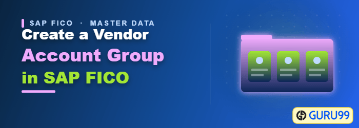 Creating a vendor account group with screen layout in SAP FICO customizing