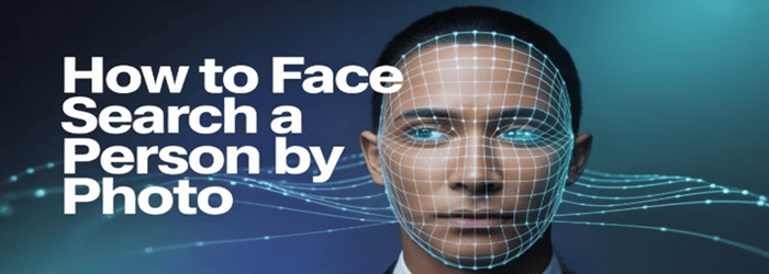 Face Search a Person by Photo