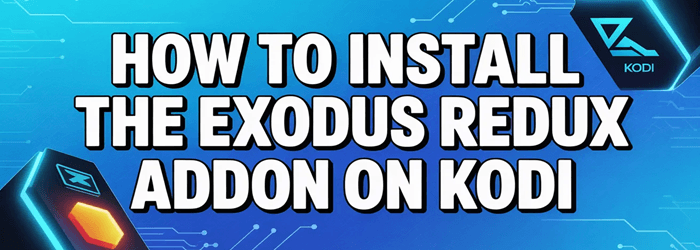 Nasıl Kurulur Exodus Yeniden & Kodi Addon
