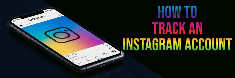 How to Track an Instagram Account: 6 Methods