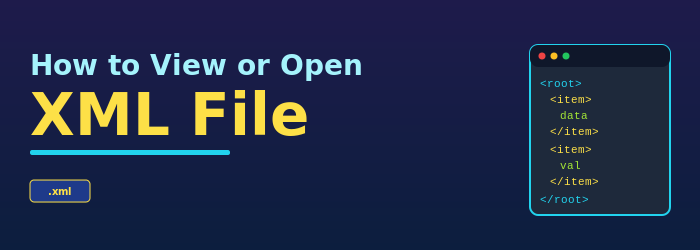 How to View or Open XML File