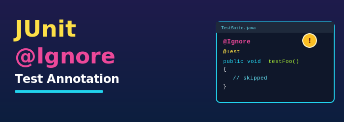 JUnit @Ignore Test Annotation