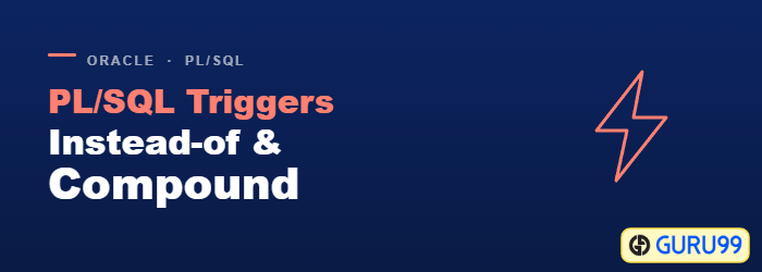 Oracle PL/SQL triggers including INSTEAD OF and compound trigger types