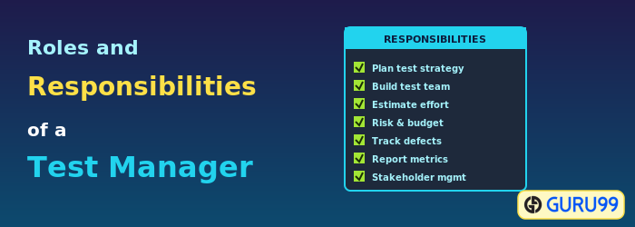 Role and Responsibilities of Test Manager