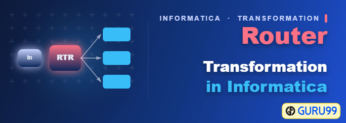 Router Transformation in Informatica