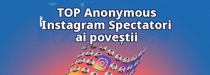 Top Anonim Instagram Povești de urmărit de către spectatori
