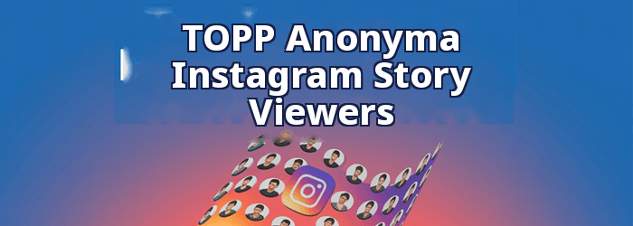 Topp Anonym Instagram Tittare att titta på berättelser
