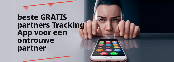 Beste GRATIS spionage-apps voor vreemdgaande echtgenoten