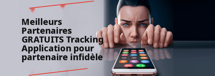 Meilleures applications d'espionnage GRATUITES pour les conjoints infidèles