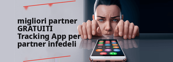 migliori App spia GRATUITE per coniuge infedele