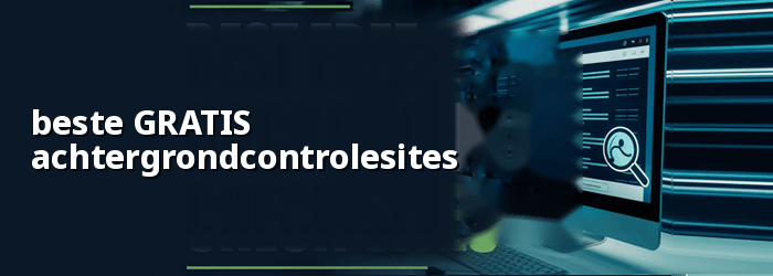 Beste gratis sites voor achtergrondcontrole