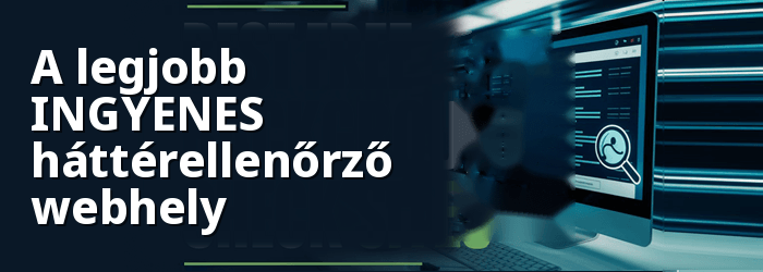 A legjobb ingyenes háttérellenőrző webhelyek