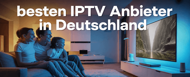 Besten IPTV Deutschland