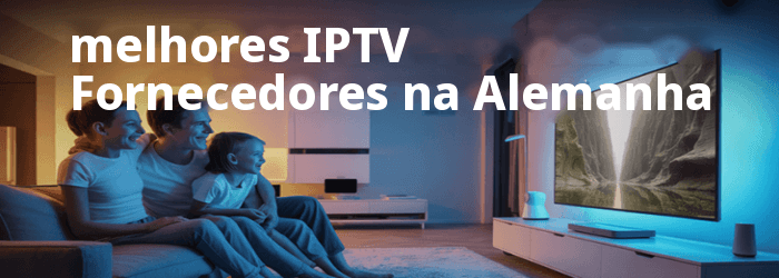 melhor IPTV Alemanha