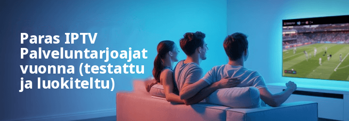 Parhaat IPTV Palveluntarjoaja