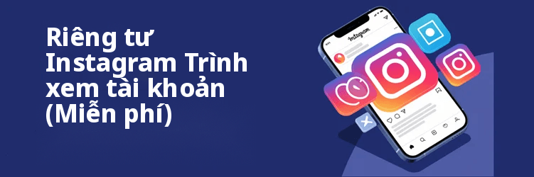 Riêng tư tốt nhất Instagram Ứng dụng xem