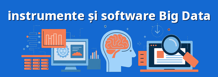 Cele mai bune instrumente pentru Big Data