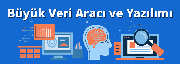 En İyi Büyük Veri Araçları