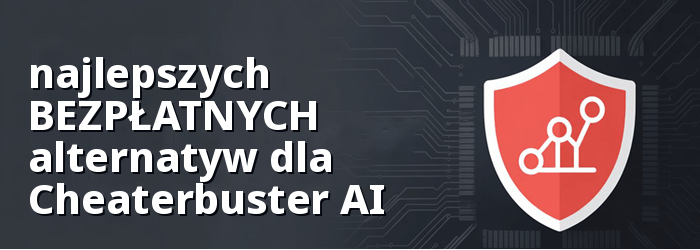 Najlepsza alternatywa dla Cheaterbuster