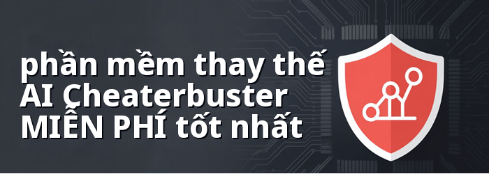 Cheaterbuster thay thế tốt nhất