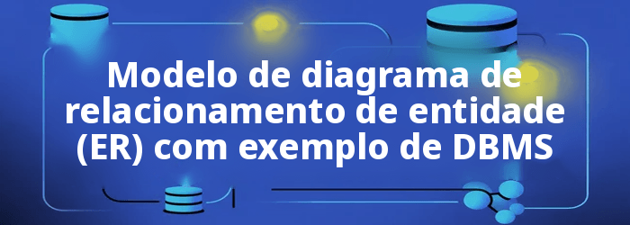 Diagrama de Relacionamento de Entidade