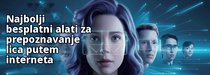 Najbolje tražilice za prepoznavanje lica