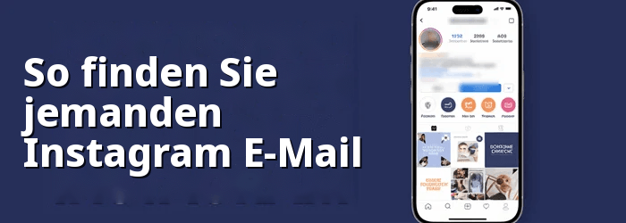 Jemandes E-Mail-Adresse finden auf Instagram