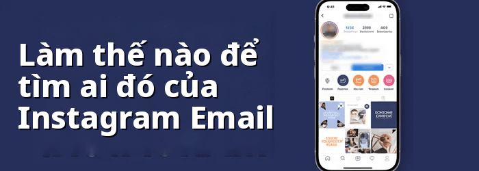 Tìm địa chỉ email của ai đó trên Instagram