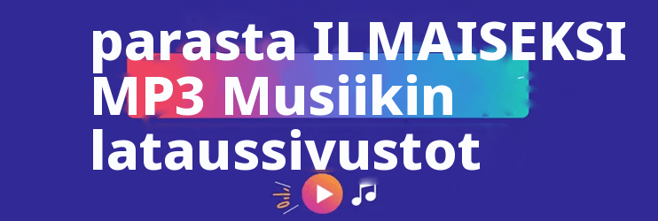 Paras ILMAISEKSI MP3 Musiikin lataussivustot