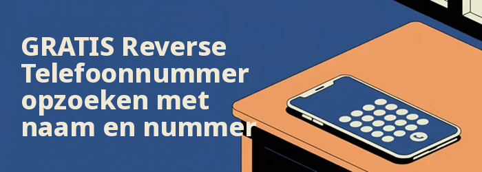 Gratis Reverse Telefoon opzoeken