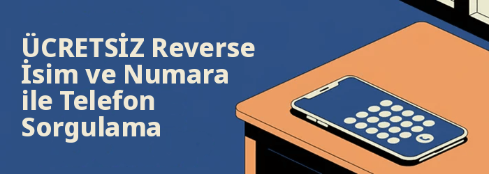 Ücretsiz Reverse Telefonla Arama