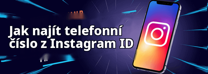 Jak najít telefonní číslo z Instagram