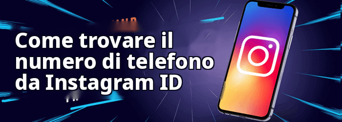 Come trovare il numero di telefono da Instagram