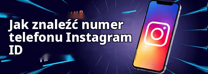 Jak znaleźć numer telefonu Instagram