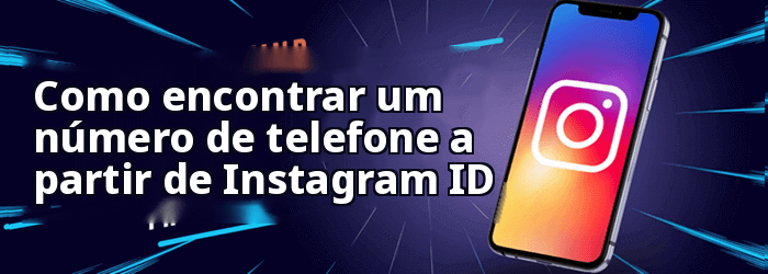Como encontrar um número de telefone a partir de Instagram