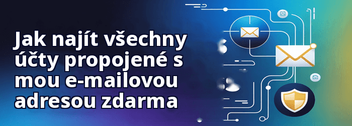 Najít všechny účty propojené s mou e-mailovou adresou