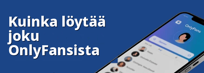 Kuinka löytää joku OnlyFansista