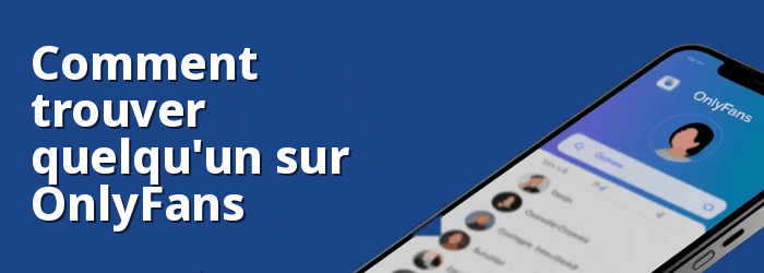 Comment trouver quelqu'un sur OnlyFans