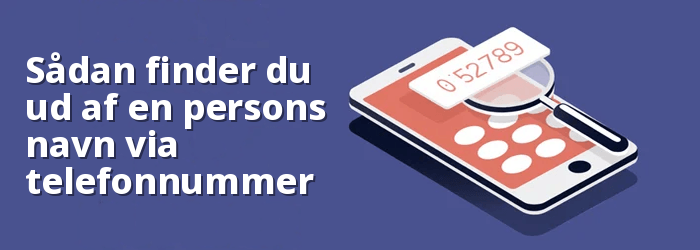Sådan finder du en persons navn efter telefonnummer GRATIS