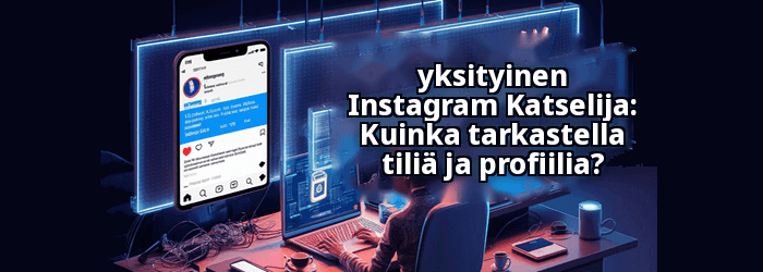 Instagram Yksityisen tilin katseluohjelma
