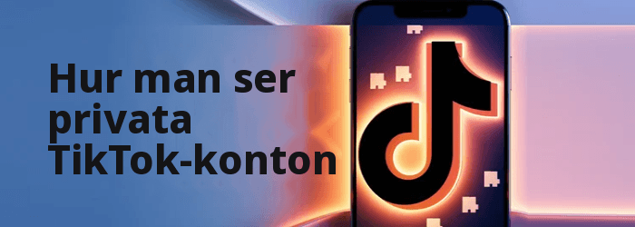 Hur man visar privata TikTok-konton